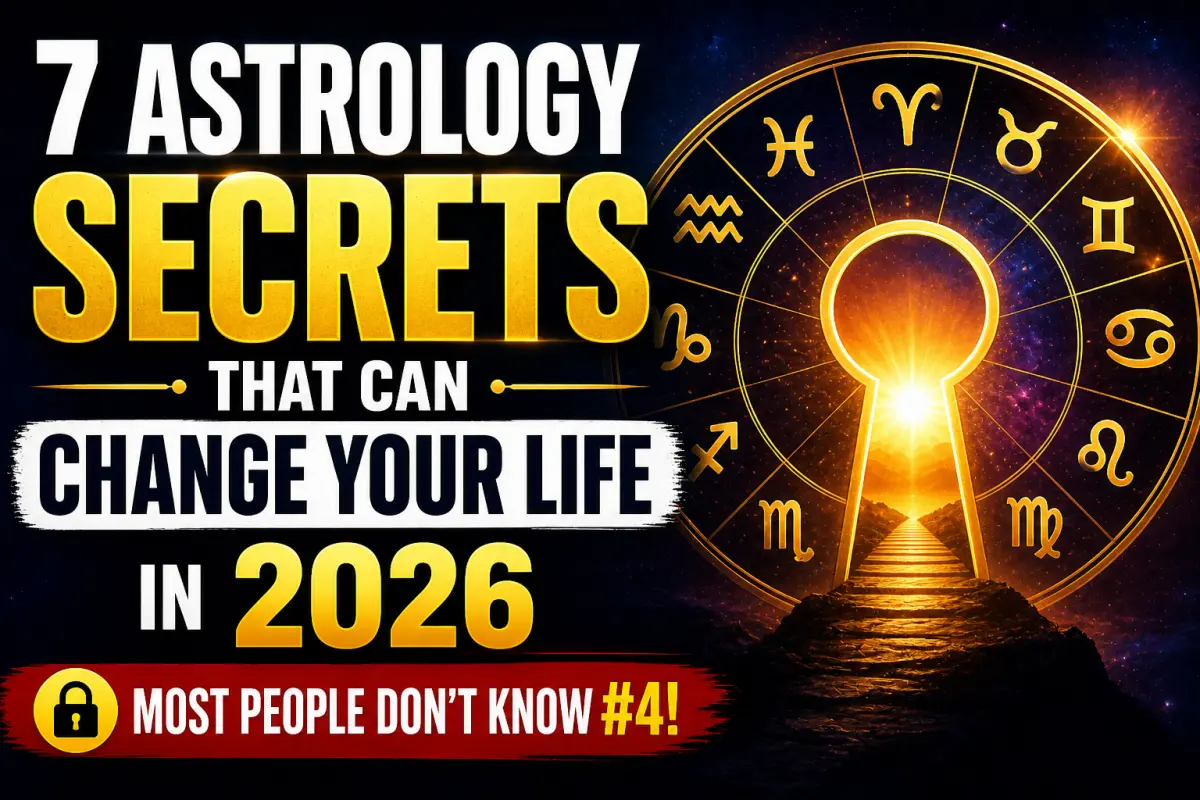 Top 7 Astrology Secrets That Can Change Your Life in 2026 (Most People Don’t Know #4)