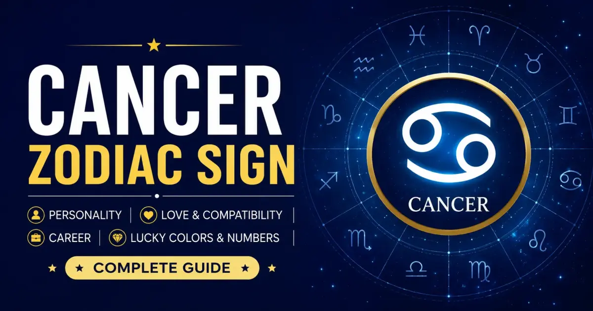 Cancer Zodiac Sign: Personality, Dates, Traits, Symbol, Strengths & Weaknesses