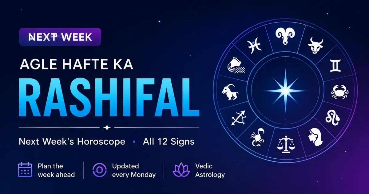 Agle Hafte Ka Rashifal – July 6-12, 2026 | Next Week's Horoscope All Signs